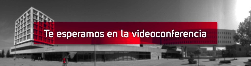 Te esperamos en la videoconferencia